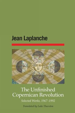The Unfinished Copernican Revolution - Laplanche, Jean