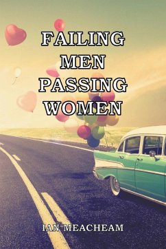 Failing Men Passing Women - Meacheam, Ian