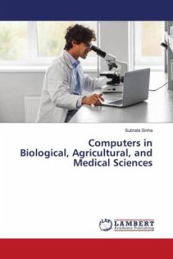 Computers in Biological, Agricultural, and Medical Sciences - Sinha, Subrata