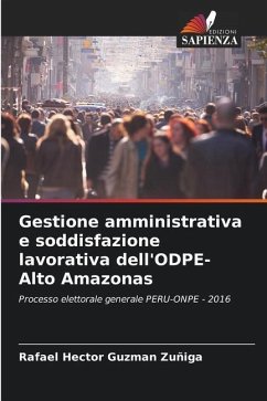 Gestione amministrativa e soddisfazione lavorativa dell'ODPE-Alto Amazonas - Guzman Zuñiga, Rafael Hector