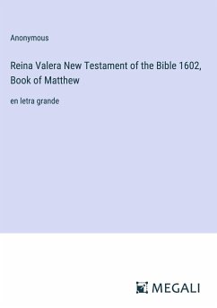 Reina Valera New Testament of the Bible 1602, Book of Matthew - Anonymous