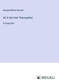 AE in the Irish Theosophist - Russell, George William