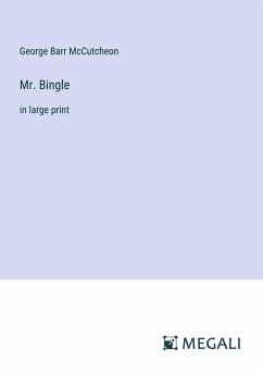 Mr. Bingle - Mccutcheon, George Barr