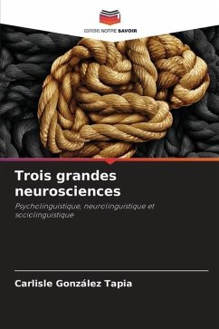 Trois grandes neurosciences - GONZÁLEZ TAPIA, CARLISLE