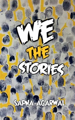 WE THE STORIES - Agarwal, Sapna