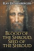 Blood of the Shroud, Seed of the Shroud