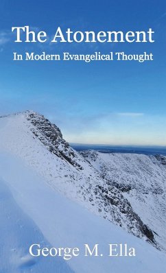 The Atonement In Modern Evangelical Thought - Ella, George M.