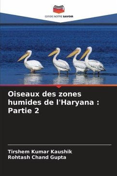 Oiseaux des zones humides de l'Haryana : Partie 2 - Kaushik, Tirshem Kumar;Gupta, Rohtash Chand