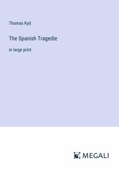 The Spanish Tragedie - Kyd, Thomas