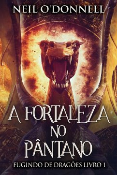 A Fortaleza no Pântano - O'Donnell, Neil