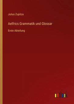 Aelfrics Grammatik und Glossar