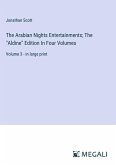 The Arabian Nights Entertainments; The &quote;Aldine&quote; Edition In Four Volumes