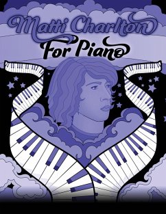 Matti Charlton for Piano - Charlton, Matti