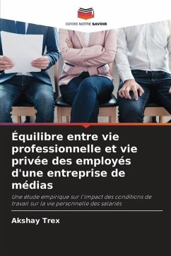 Équilibre entre vie professionnelle et vie privée des employés d'une entreprise de médias - Trex, Akshay