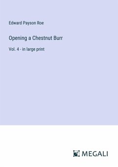 Opening a Chestnut Burr - Roe, Edward Payson