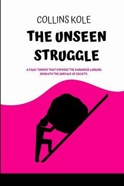 The Unseen Struggle - Collins, Kole