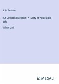 An Outback Marriage; A Story of Australian Life