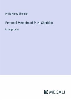 Personal Memoirs of P. H. Sheridan - Sheridan, Philip Henry