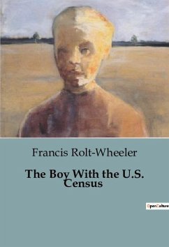 The Boy With the U.S. Census - Rolt-Wheeler, Francis