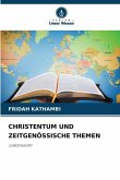 CHRISTENTUM UND ZEITGENÖSSISCHE THEMEN