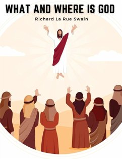 What and Where is God - Richard La Rue Swain