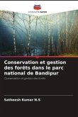 Conservation et gestion des forêts dans le parc national de Bandipur