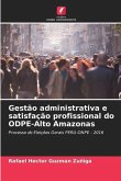 Gestão administrativa e satisfação profissional do ODPE-Alto Amazonas