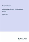 What's Mine's Mine; In Three Volumes, Volume 1