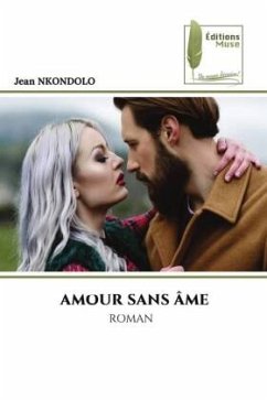 AMOUR SANS ÂME - NKONDOLO, Jean