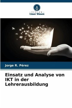 Einsatz und Analyse von IKT in der Lehrerausbildung - Pérez, Jorge R.