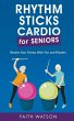 Rhythm Sticks Cardio for Seniors - Bild 1