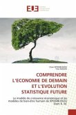 COMPRENDRE L¿ECONOMIE DE DEMAIN ET L¿EVOLUTION STATISTIQUE FUTURE