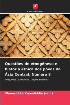 Questões de etnogénese e história étnica dos povos da Ásia Central. Número 8 - Kamoliddin (red.), Shamsiddin