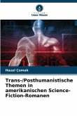 Trans-/Posthumanistische Themen in amerikanischen Science-Fiction-Romanen