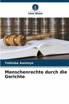 Menschenrechte durch die Gerichte - Awotoye, Tobiloba