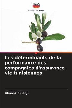 Les déterminants de la performance des compagnies d'assurance vie tunisiennes - Berteji, Ahmed