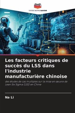 Les facteurs critiques de succès du LSS dans l'industrie manufacturière chinoise - Li, Na