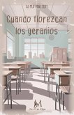 Cuando florezcan los geranios Cuando florezcan los geranios