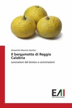 Il bergamotto di Reggio Calabria - Squillaci, Alessandro Maurizio