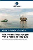 Die Herausforderungen von Brasiliens PRE-SAL