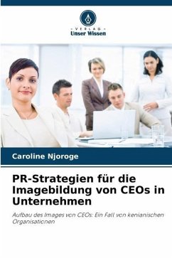 PR-Strategien für die Imagebildung von CEOs in Unternehmen - Njoroge, Caroline