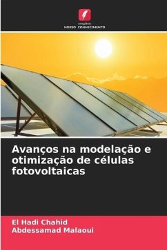 Avanços na modelação e otimização de células fotovoltaicas - Chahid, El Hadi;Malaoui, Abdessamad