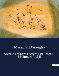 Niccolo De Lapi Ovvero I Palleschi E I Piagnoni Vol Ii - D'Azeglio, Massimo