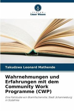 Wahrnehmungen und Erfahrungen mit dem Community Work Programme (CWP) - Mathende, Takudzwa Leonard