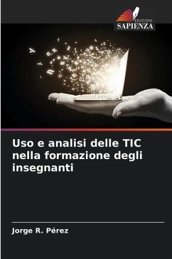 Uso e analisi delle TIC nella formazione degli insegnanti - Pérez, Jorge R.