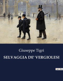 SELVAGGIA DE' VERGIOLESI - Tigri, Giuseppe