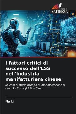 I fattori critici di successo dell'LSS nell'industria manifatturiera cinese - Li, Na