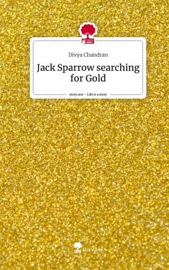 Jack Sparrow searching for Gold. Life is a Story - story.one - Chandran, Divya