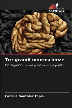 Tre grandi neuroscienze - GONZÁLEZ TAPIA, CARLISLE