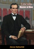 Lincoln Master of Men (eBook, ePUB)
